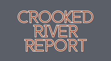 Crooked River Report 8/27/21