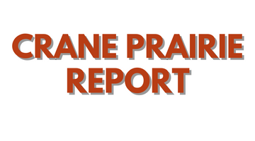 Crane Prairie Report 10/1/21