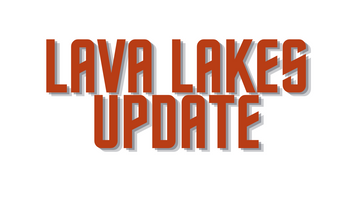 Lava Lakes Report 7/2/21