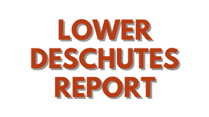 Lower Deschutes Report 10/1/21