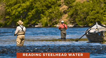 Guide Chronicles: Reading Steelhead Water with Freeland Wegner