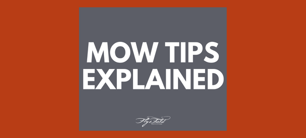 MOW Tips Explained