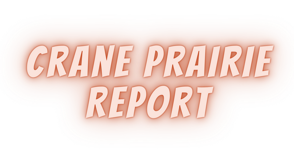 Crane Prairie Report 7/16/21
