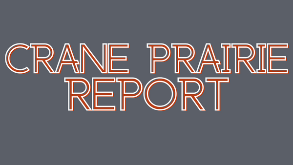 Crane Prairie Report 8/27