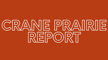 Crane Prairie Report 8/20/21