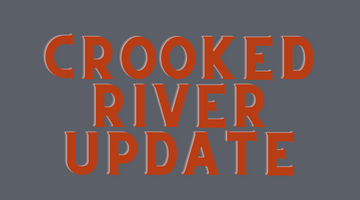 Crooked River Report 7/23/21