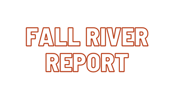 Fall River Report 9/3/21