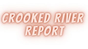 Crooked River Report 7/16/21