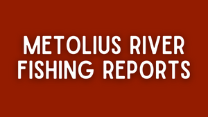 Metolius River Update - 5/6/22