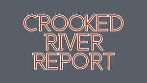 Crooked River Report 8/27/21