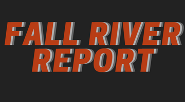 Fall River Report 9/10/21