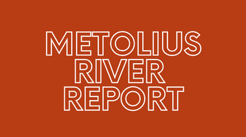 Metolius River Report 8/20/21