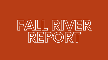 Fall River Report 8/20/21