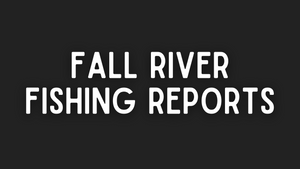 Fall River Update - 5/20/22