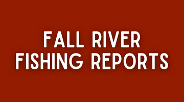 Fall River Update - 5/27/22