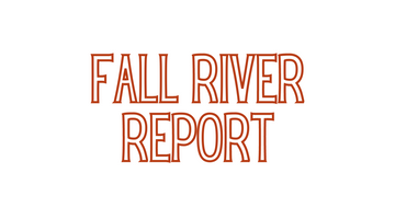 Fall River Report 11/12/21