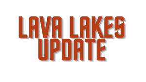 Lava Lakes Report 7/2/21