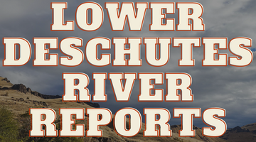 Lower Deschutes River Update