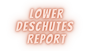 Lower Deschutes Report 7/16/21
