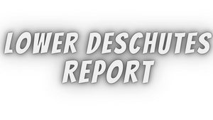 Lower Deschutes Report 7/30/21
