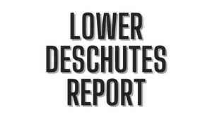 Lower Deschutes Report 10/15/21