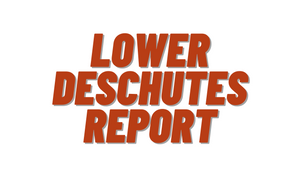 Lower Deschutes Report 9/17/21