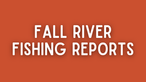 Fall River Update - 5/13/22