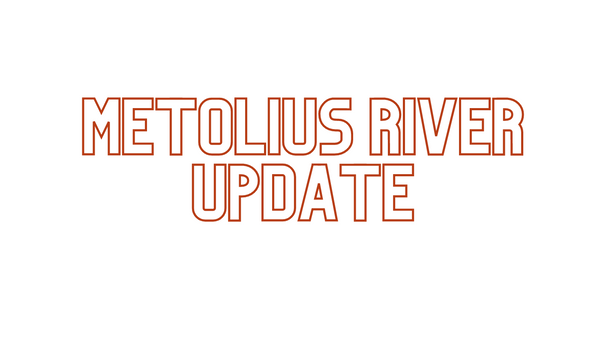 Metolius River Report 6/25/21