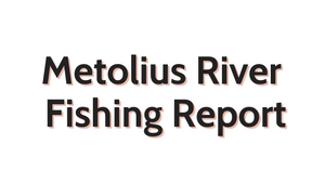 Metolius Update July 15, 2022