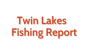 Twin Lakes Update July 22, 2022