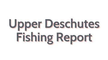 Upper Deschutes Update December 23, 2022