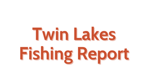 Twin Lakes Update August 5, 2022