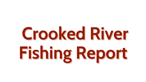 Crooked River Update August 12, 2022