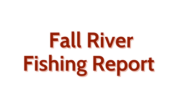 Fall River Update August 12, 2022