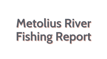 Metolius River Update September 30, 2022