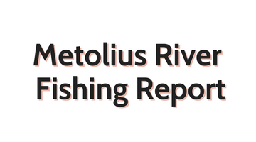 Metolius Update July 15, 2022