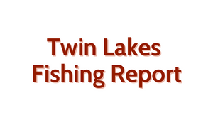 Twin Lakes Update August 26, 2022