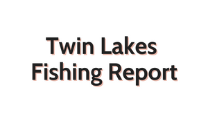 Twin Lakes Update September 2, 2022