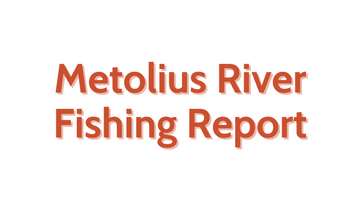 Metolius River Update September 9, 2022