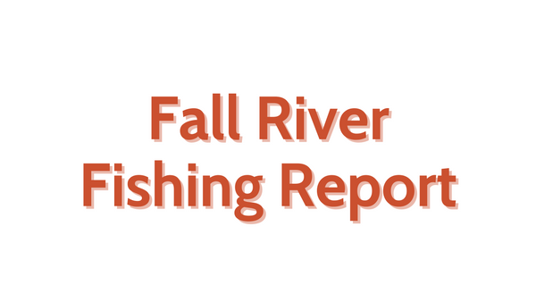 Fall River Update September 9, 2022