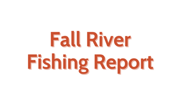 Fall River Update September 9, 2022