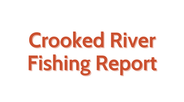 Crooked River Update September 9, 2022