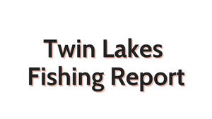Twin Lakes Update July 15, 2022