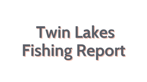 Twin Lakes Update September 16, 2022