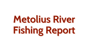 Metolius River Update September 23, 2022
