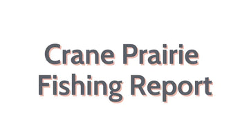 Crane Prairie Update December 23, 2022
