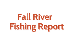 Fall River Update July 22, 2022