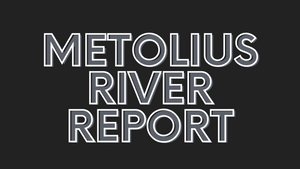 Metolius River Report 8/13/21