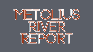 Metolius River Report 8/27/21