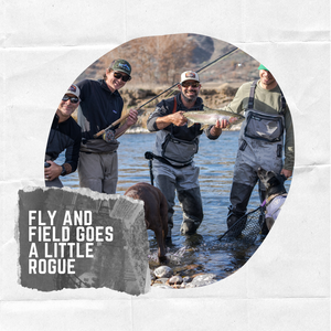 Fly and Field Crew Goes A Little Rogue... Photo Essay